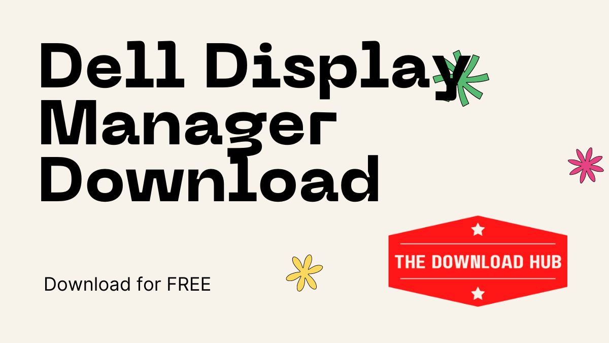 Dell Display Manager Download: Manage Multiple Monitors