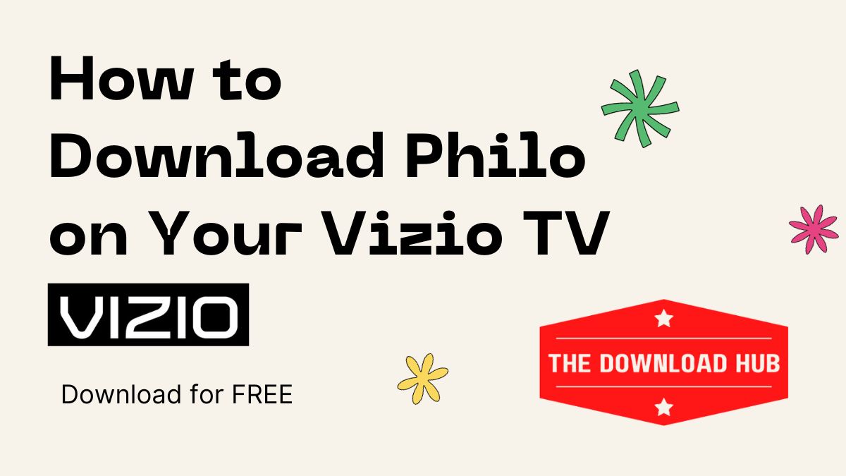 How to Download Philo on Vizio TV? [Detailed Guide]